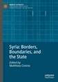 Syria: Borders, Boundaries, and the State