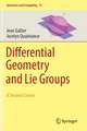 Differential Geometry and Lie Groups: A Second Course