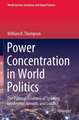 Power Concentration in World Politics: The Political Economy of Systemic Leadership, Growth, and Conflict