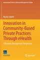 Innovation in Community-Based Private Practices Through eHealth: A Business Management Perspective