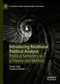 Introducing Relational Political Analysis: Political Semiotics as a Theory and Method