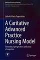 A Caring Advanced Practice Nursing Model: Theoretical Perspectives And Competency Domains