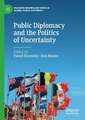 Public Diplomacy and the Politics of Uncertainty