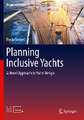 Planning Inclusive Yachts: A Novel Approach to Yacht Design