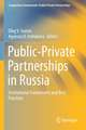 Public-Private Partnerships in Russia: Institutional Frameworks and Best Practices