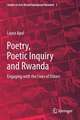 Poetry, Poetic Inquiry and Rwanda: Engaging with the Lives of Others