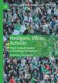 Hooligans, Ultras, Activists: Polish Football Fandom in Sociological Perspective