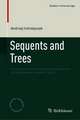 Sequents and Trees: An Introduction to the Theory and Applications of Propositional Sequent Calculi