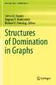 Structures of Domination in Graphs