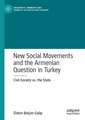 New Social Movements and the Armenian Question in Turkey: Civil Society vs. the State