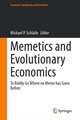 Memetics and Evolutionary Economics: To Boldly Go Where no Meme has Gone Before