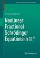 Nonlinear Fractional Schrödinger Equations in R^N