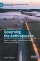 Governing the Anthropocene: Novel Ecosystems, Transformation and Environmental Policy