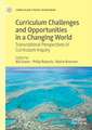 Curriculum Challenges and Opportunities in a Changing World: Transnational Perspectives in Curriculum Inquiry