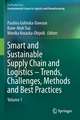 Smart and Sustainable Supply Chain and Logistics – Trends, Challenges, Methods and Best Practices: Volume 1