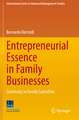 Entrepreneurial Essence in Family Businesses: Continuity in Family Capitalism