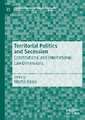 Territorial Politics and Secession: Constitutional and International Law Dimensions