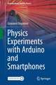 Physics Experiments with Arduino and Smartphones