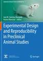 Experimental Design and Reproducibility in Preclinical Animal Studies