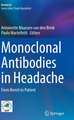 Monoclonal Antibodies in Headache : From Bench to Patient