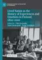 Lived Nation as the History of Experiences and Emotions in Finland, 1800-2000