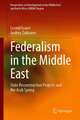 Federalism in the Middle East: State Reconstruction Projects and the Arab Spring