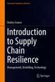 Introduction to Supply Chain Resilience: Management, Modelling, Technology