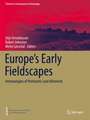 Europe's Early Fieldscapes: Archaeologies of Prehistoric Land Allotment