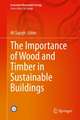 The Importance of Wood and Timber in Sustainable Buildings