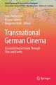 Transnational German Cinema: Encountering Germany Through Film and Events