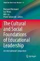 The Cultural and Social Foundations of Educational Leadership: An International Comparison