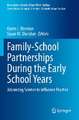 Family-School Partnerships During the Early School Years: Advancing Science to Influence Practice