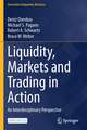 Liquidity, Markets and Trading in Action: An Interdisciplinary Perspective