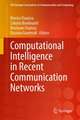 Computational Intelligence in Recent Communication Networks