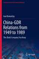 China-GDR Relations from 1949 to 1989: The (Bad) Company You Keep