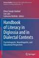 Handbook of Literacy in Diglossia and in Dialectal Contexts: Psycholinguistic, Neurolinguistic, and Educational Perspectives