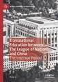 Transnational Education between The League of Nations and China: The Interwar Period