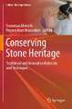 Conserving Stone Heritage: Traditional and Innovative Materials and Techniques