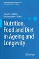 Nutrition, Food and Diet in Ageing and Longevity