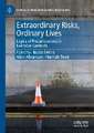 Extraordinary Risks, Ordinary Lives: Logics of Precariousness in Everyday Contexts