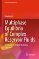 Multiphase Equilibria of Complex Reservoir Fluids: An Equation of State Modeling Approach