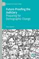 Future-Proofing the Judiciary: Preparing for Demographic Change