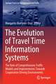 The Evolution of Travel Time Information Systems: The Role of Comprehensive Traffic Models and Improvements Towards Cooperative Driving Environments