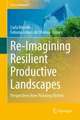 Re-Imagining Resilient Productive Landscapes: Perspectives from Planning History