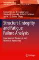 Structural Integrity and Fatigue Failure Analysis: Experimental, Theoretical and Numerical Approaches