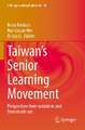 Taiwan’s Senior Learning Movement: Perspectives from outside in and from inside out