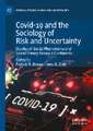 Covid-19 and the Sociology of Risk and Uncertainty: Studies of Social Phenomena and Social Theory Across 6 Continents