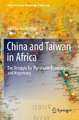 China and Taiwan in Africa: The Struggle for Diplomatic Recognition and Hegemony