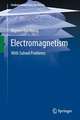 Electromagnetism: With Solved Problems