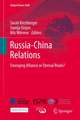 Russia-China Relations: Emerging Alliance or Eternal Rivals?